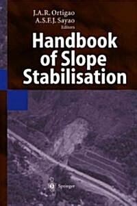 Handbook of Slope Stabilisation (Paperback)