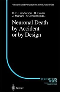 Neuronal Death by Accident or by Design (Paperback)