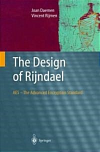The Design of Rijndael: AES - The Advanced Encryption Standard (Paperback, Softcover Repri)