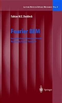 Fourier Bem: Generalization of Boundary Element Methods by Fourier Transform (Paperback, Softcover Repri)