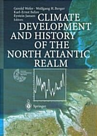 Climate Development and History of the North Atlantic Realm (Paperback)