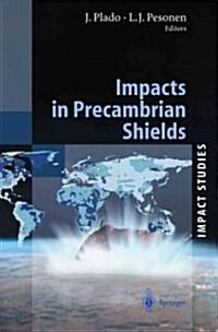 Impacts in Precambrian Shields (Paperback)