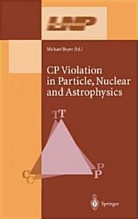 Cp Violation in Particle, Nuclear, and Astrophysics (Paperback)
