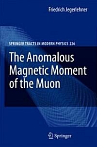 The Anomalous Magnetic Moment of the Muon (Paperback)