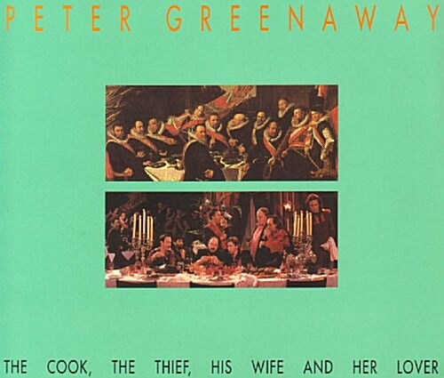 Peter Greenaway: The Cook, the Thief, His Wife, Her Lover (Paperback)