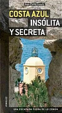 Costa Azul Insolita y Secreta (Paperback)