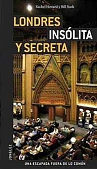 Londres Insolita y Secreta = London Secret and Unusual (Paperback)