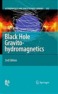 Black Hole Gravitohydromagnetics (Paperback, 2)