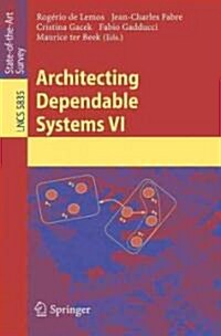 Architecting Dependable Systems VI (Paperback, 2009)