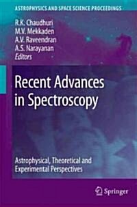 Recent Advances in Spectroscopy: Theoretical, Astrophysical and Experimental Perspectives (Hardcover)