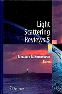 Light Scattering Reviews 5: Single Light Scattering and Radiative Transfer (Hardcover, 2010)