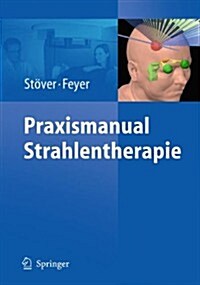 Praxismanual Strahlentherapie (Paperback, 2010)