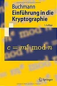Einfuhrung in Die Kryptographie (Paperback, 5, 5. Aufl. 2010)