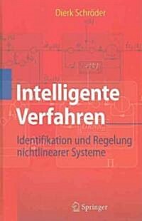 Intelligente Verfahren: Identifikation Und Regelung Nichtlinearer Systeme (Hardcover)