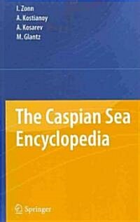 The Caspian Sea Encyclopedia (Hardcover, 2010)