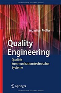 Quality Engineering: Qualit? Kommunikationstechnischer Systeme (Hardcover)