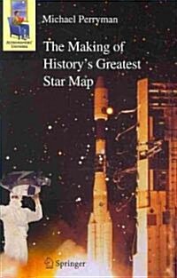 The Making of Historys Greatest Star Map (Hardcover)