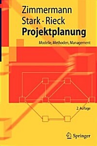 Projektplanung: Modelle, Methoden, Management (Paperback, 2)