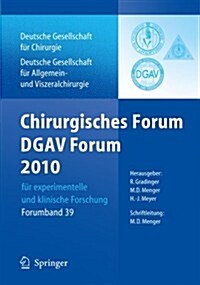 Chirurgisches Forum Und Dgav Forum 2010 F? Experimentelle Und Klinische Forschung.: 127. Kongress Der Deutschen Gesellschaft F? Chirurgie, Berlin, 2 (Paperback, 2010)