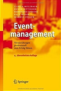Eventmanagement: Veranstaltungen Professionell Zum Erfolg F?ren (Hardcover, 4)