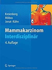 Mammakarzinom: Interdisziplin? (Hardcover, 4, 4. Aufl. 2010)