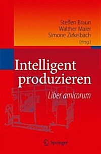 Intelligent Produzieren: Liber Amicorum (Hardcover, 2010)