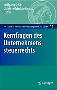 Kernfragen Des Unternehmenssteuerrechts (Hardcover)