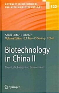 Biotechnology in China II: Chemicals, Energy and Environment (Hardcover)