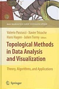 Topological Methods in Data Analysis and Visualization: Theory, Algorithms, and Applications (Hardcover)