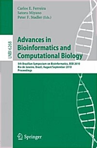 Advances in Bioinformatics and Computational Biology: 5th Brazilian Symposium on Bioinformatics, BSB 2010, Rio de Janeiro, Brazil, August 31-September (Paperback)