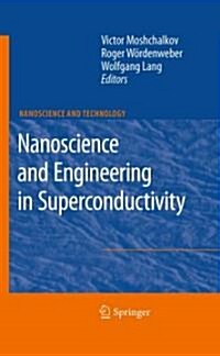 Nanoscience and Engineering in Superconductivity (Hardcover)