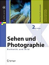 Sehen Und Photographie: Asthetik Und Bild (Hardcover, 2)