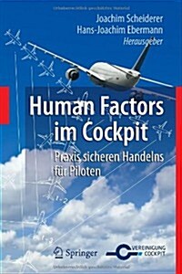 Human Factors Im Cockpit: Praxis Sicheren Handelns F? Piloten (Hardcover)