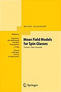 Mean Field Models for Spin Glasses, Volume I: Basic Examples (Hardcover)