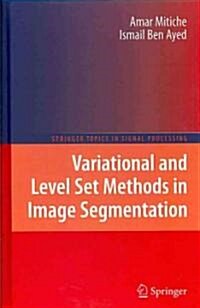 Variational and Level Set Methods in Image Segmentation (Hardcover)