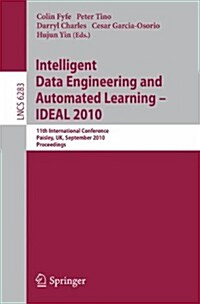 Intelligent Data Engineering and Automated Learning -- Ideal 2010: 11th International Conference, Paisley, Uk, September 1-3, 2010, Proceedings (Paperback)