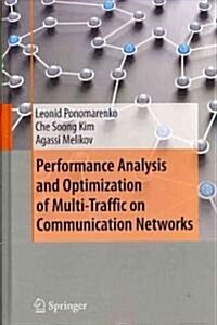 Performance Analysis and Optimization of Multi-Traffic on Communication Networks (Hardcover)