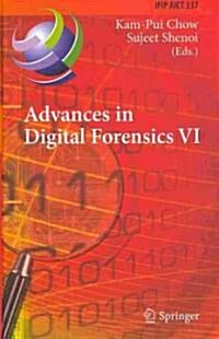 Advances in Digital Forensics VI: Sixth IFIP WG 11.9 International Conference on Digital Forensics, Hong Kong, China, January 4-6, 2010, Revised Selec (Hardcover)