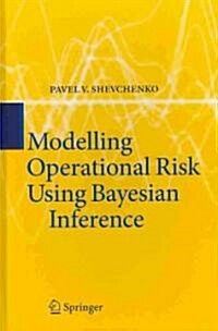 Modelling Operational Risk Using Bayesian Inference (Hardcover)