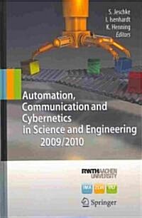 Automation, Communication and Cybernetics in Science and Engineering 2009/2010 (Hardcover, 2011)