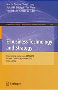 E-Business Technology and Strategy: International Conference, CETS 2010, Ottawa, Canada, September 29-30, 2010, Proceedings (Paperback)