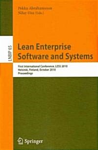 Lean Enterprise Software and Systems: First International Conference, LESS 2010, Helsinki, Finland, October 17-20, 2010, Proceedings (Paperback)