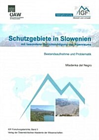 Schutzgebiete in Slowenien Mit Besonderer Berucksichtigung Des Alpenraums: Bestandsaufnahme Und Problematik (Paperback)