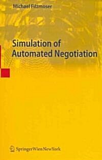 Simulation of Automated Negotiation (Paperback, Edition.)