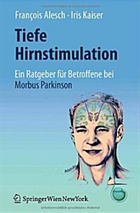 Tiefe Hirnstimulation: Ein Ratgeber F? Betroffene Bei Morbus Parkinson (Paperback)