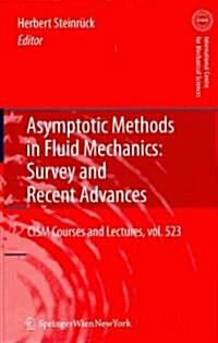 Asymptotic Methods in Fluid Mechanics: Survey and Recent Advances (Hardcover)