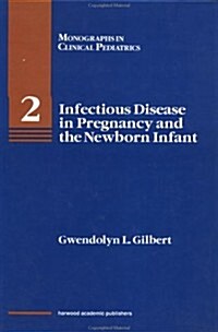 Infectious Disease in Pregnancy and the Newborn Infant (Hardcover)