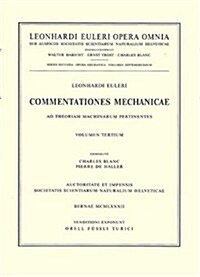 Commentationes Mechanicae Et Astronomicae Ad Scientiam Navalem Pertinentes 2nd Part: With an Introduction by the Editor to the Scientia Navalis (Hardcover, 1978)