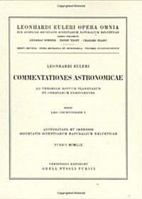 Commentationes Astronomicae Ad Theoriam Motuum Planetarum Et Cometarum Pertinentes (Hardcover)