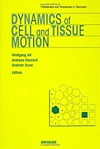 Dynamics of Cell and Tissue Motion (Hardcover)